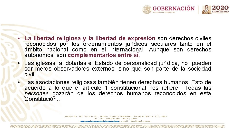  • La libertad religiosa y la libertad de expresión son derechos civiles reconocidos