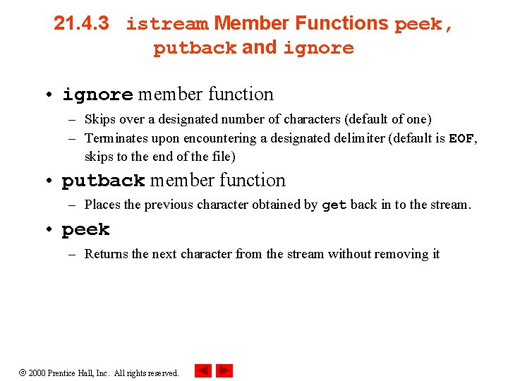 21. 4. 3 istream Member Functions peek, putback and ignore • ignore member function