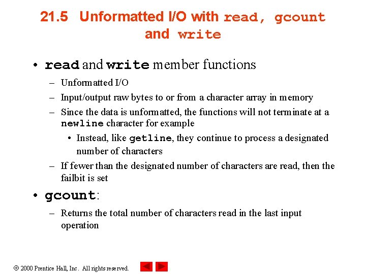 21. 5 Unformatted I/O with read, gcount and write • read and write member