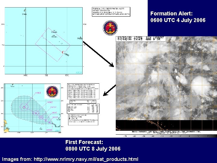 Formation Alert: 0600 UTC 4 July 2006 First Forecast: 0800 UTC 8 July 2006