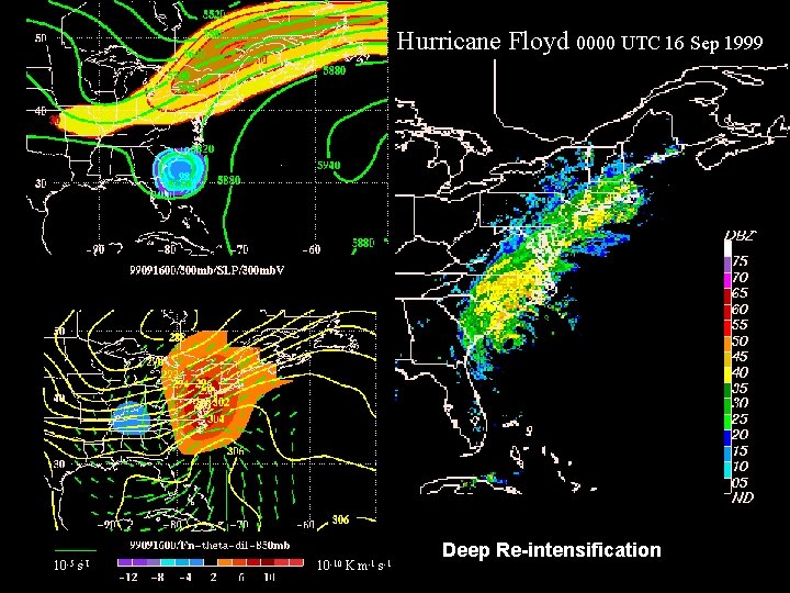 Hurricane Floyd 0000 UTC 16 Sep 1999 10 -5 s-1 10 -10 K m-1