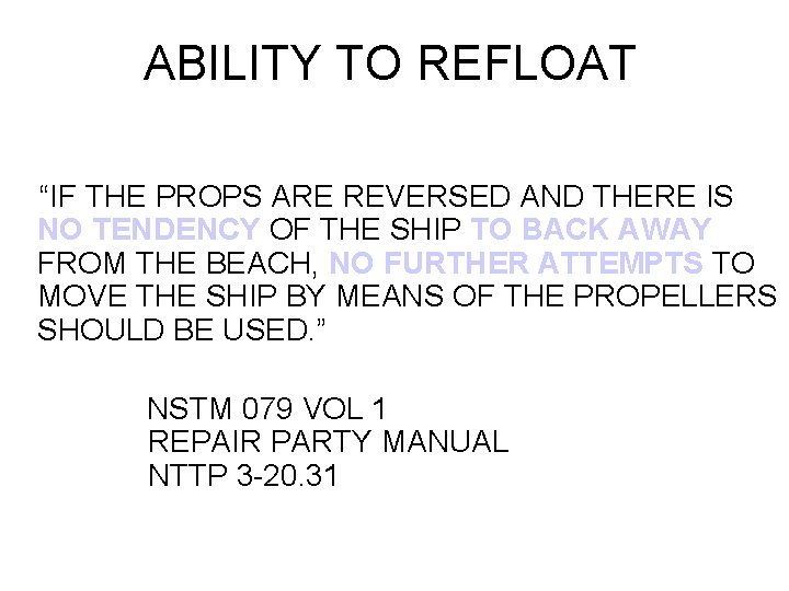 ABILITY TO REFLOAT “IF THE PROPS ARE REVERSED AND THERE IS NO TENDENCY OF