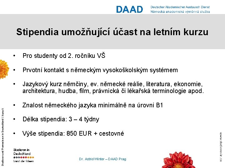 Studieren und Promovieren in Deutschland | Seite 5 Stipendia umožňující účast na letním kurzu