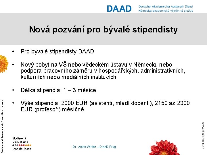 Studieren und Promovieren in Deutschland | Seite 8 Nová pozvání pro bývalé stipendisty •