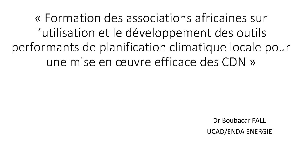  « Formation des associations africaines sur l’utilisation et le développement des outils performants