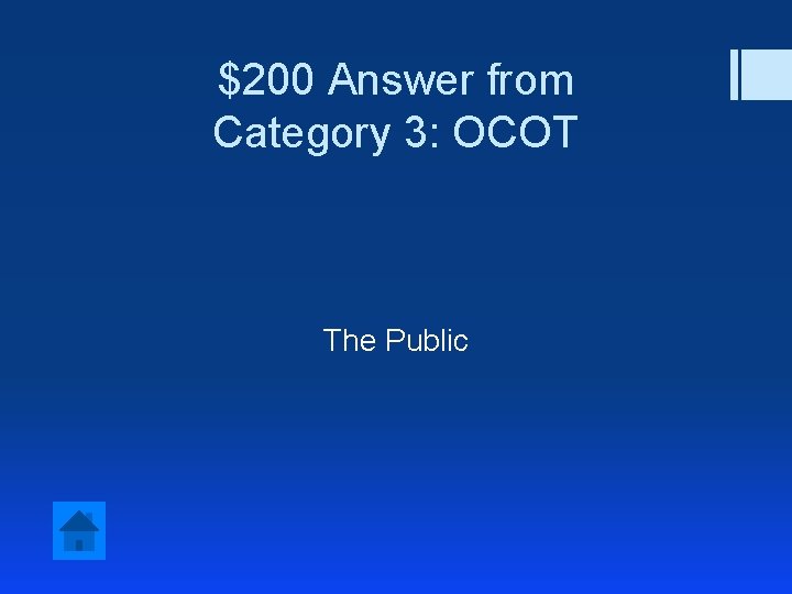 $200 Answer from Category 3: OCOT The Public 
