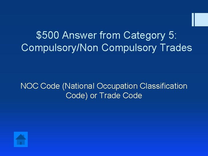 $500 Answer from Category 5: Compulsory/Non Compulsory Trades NOC Code (National Occupation Classification Code)