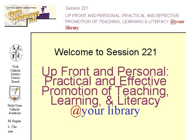 Session 221 UP FRONT AND PERSONAL: PRACTICAL AND EFFECTIVE PROMOTION OF TEACHING, LEARNING &