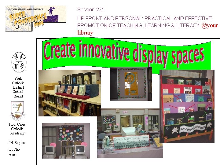 Session 221 UP FRONT AND PERSONAL: PRACTICAL AND EFFECTIVE PROMOTION OF TEACHING, LEARNING &