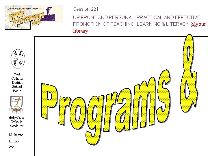 Session 221 UP FRONT AND PERSONAL: PRACTICAL AND EFFECTIVE PROMOTION OF TEACHING, LEARNING &