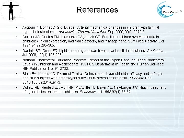 References • • • Aggoun Y, Bonnet D, Sidi D, et al. Arterial mechanical