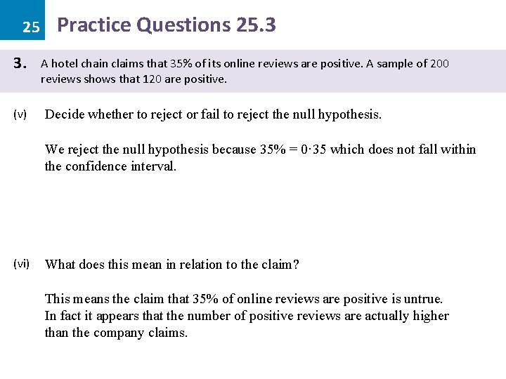 25 3. (v) Practice Questions 25. 3 A hotel chain claims that 35% of
