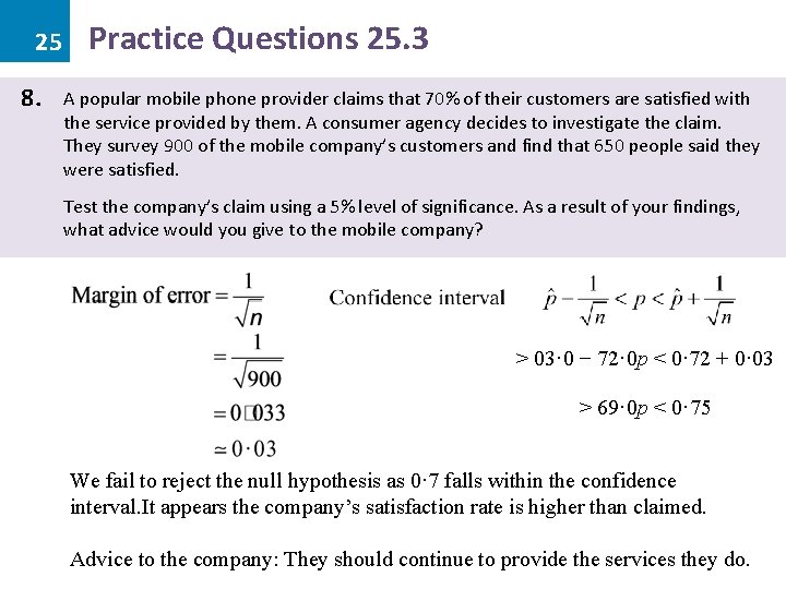 25 8. Practice Questions 25. 3 A popular mobile phone provider claims that 70%