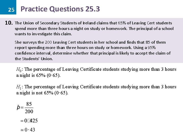 25 10. Practice Questions 25. 3 The Union of Secondary Students of Ireland claims