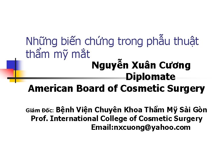 Những biến chứng trong phẫu thuật thẩm mỹ mắt Nguyễn Xuân Cương Diplomate American