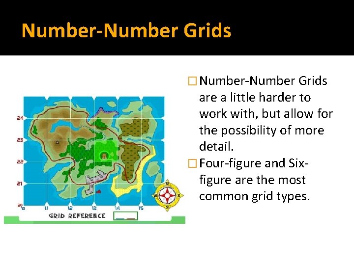 Number-Number Grids � Number-Number Grids are a little harder to work with, but allow