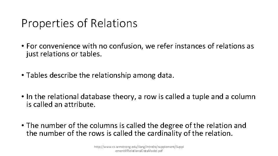 Properties of Relations • For convenience with no confusion, we refer instances of relations