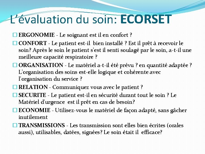 L’évaluation du soin: ECORSET � ERGONOMIE - Le soignant est il en confort ?