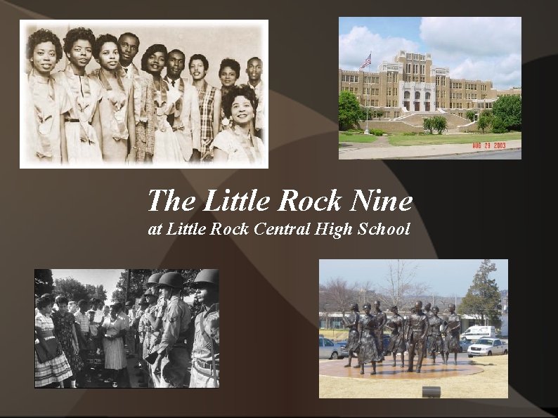 The Little Rock Nine at Little Rock Central High School 