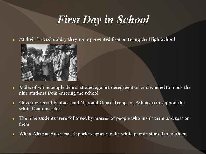 First Day in School At their first schoolday they were prevented from entering the