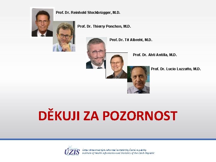 Prof. Dr. Reinhold Stockbrügger, M. D. Prof. Dr. Thierry Ponchon, M. D. Prof. Dr.