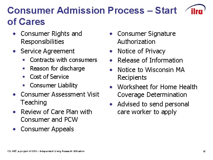 Consumer Admission Process – Start of Cares • Consumer Rights and Responsibilities • Service