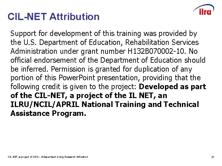 CIL-NET Attribution Support for development of this training was provided by the U. S.