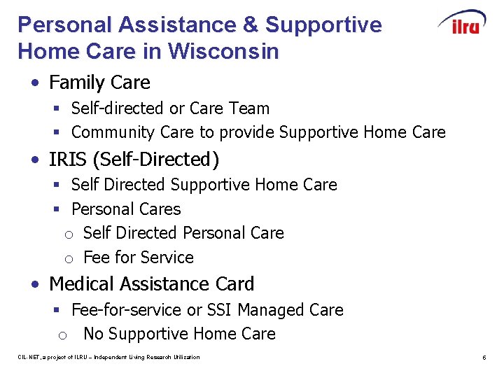 Personal Assistance & Supportive Home Care in Wisconsin • Family Care § Self-directed or