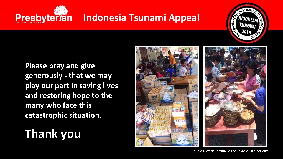 Indonesia Tsunami Appeal Please pray and give generously - that we may play our