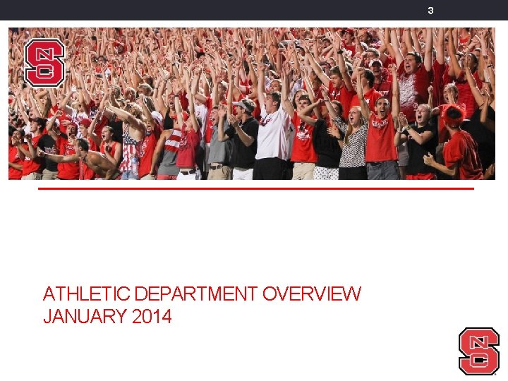 3 ATHLETIC DEPARTMENT OVERVIEW JANUARY 2014 