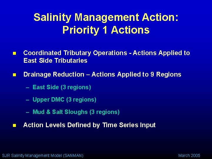 Salinity Management Action: Priority 1 Actions n Coordinated Tributary Operations - Actions Applied to