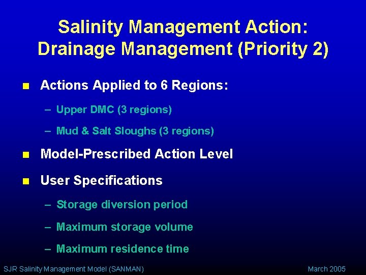 Salinity Management Action: Drainage Management (Priority 2) n Actions Applied to 6 Regions: –