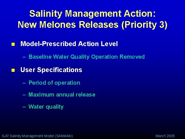 Salinity Management Action: New Melones Releases (Priority 3) n Model-Prescribed Action Level – Baseline