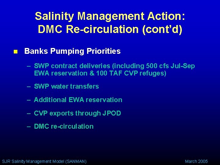 Salinity Management Action: DMC Re-circulation (cont’d) n Banks Pumping Priorities – SWP contract deliveries