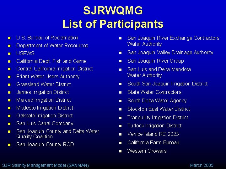 SJRWQMG List of Participants n U. S. Bureau of Reclamation n Department of Water