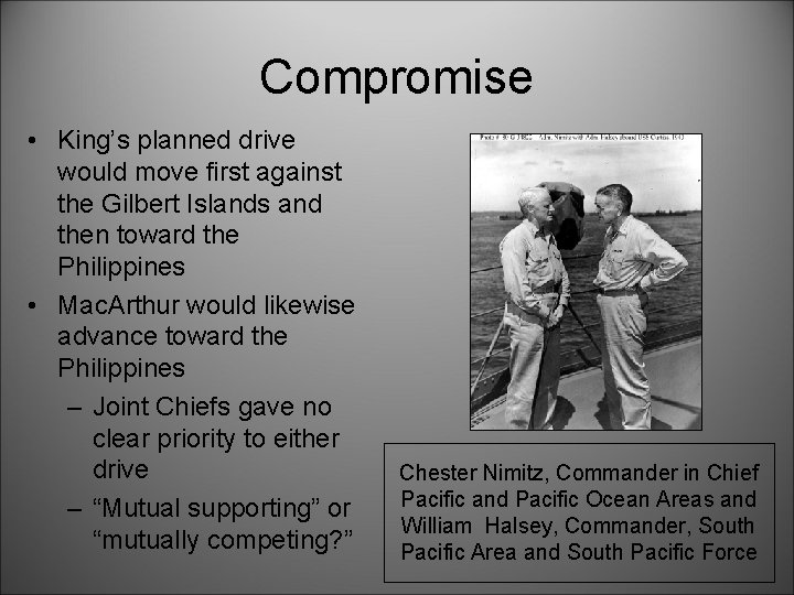 Compromise • King’s planned drive would move first against the Gilbert Islands and then