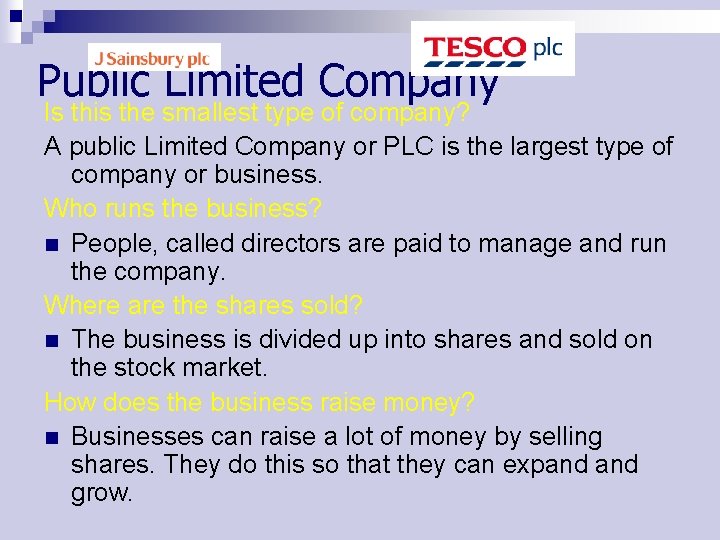 Public Limited Company Is this the smallest type of company? A public Limited Company