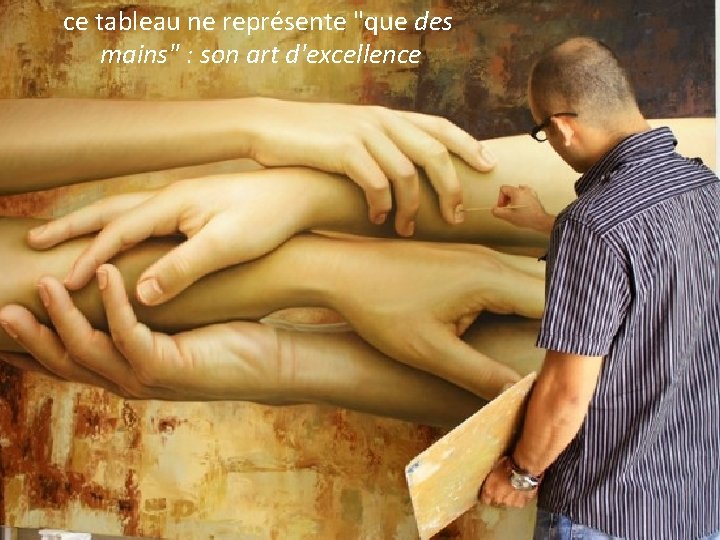 ce tableau ne représente "que des mains" : son art d'excellence 