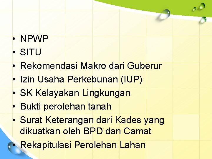  • • NPWP SITU Rekomendasi Makro dari Guberur Izin Usaha Perkebunan (IUP) SK