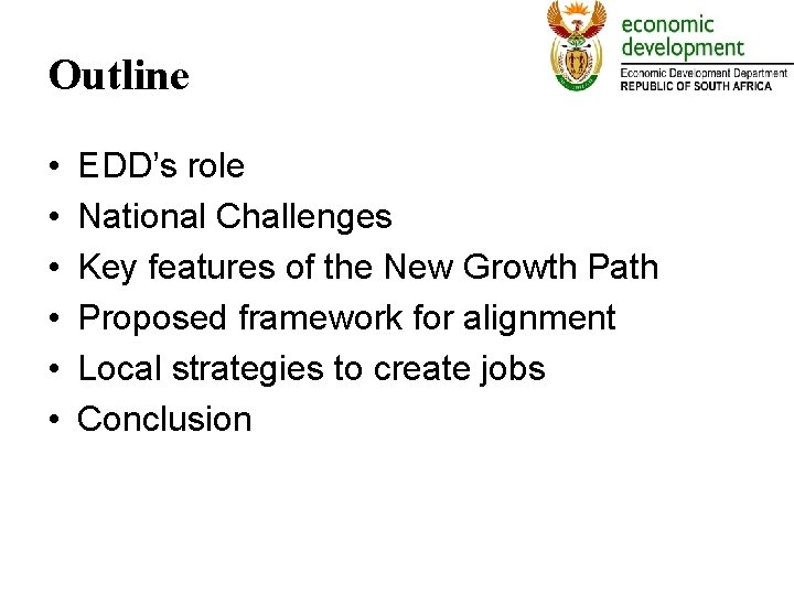 Outline • • • EDD’s role National Challenges Key features of the New Growth