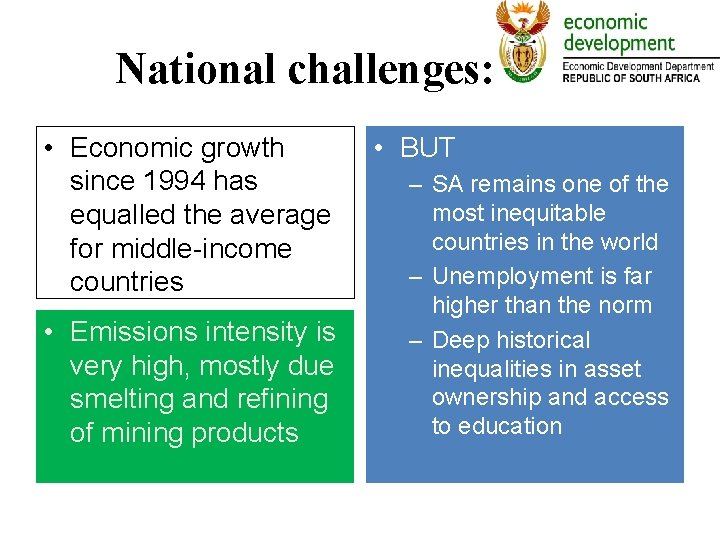 National challenges: • Economic growth since 1994 has equalled the average for middle-income countries
