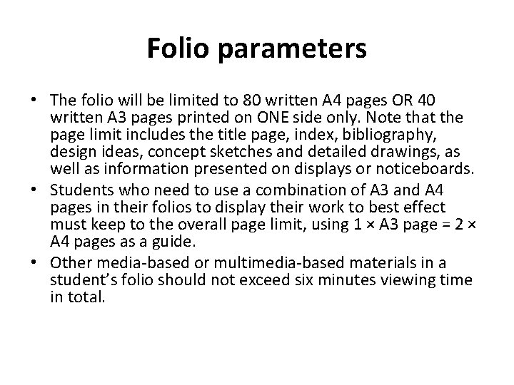Folio parameters • The folio will be limited to 80 written A 4 pages