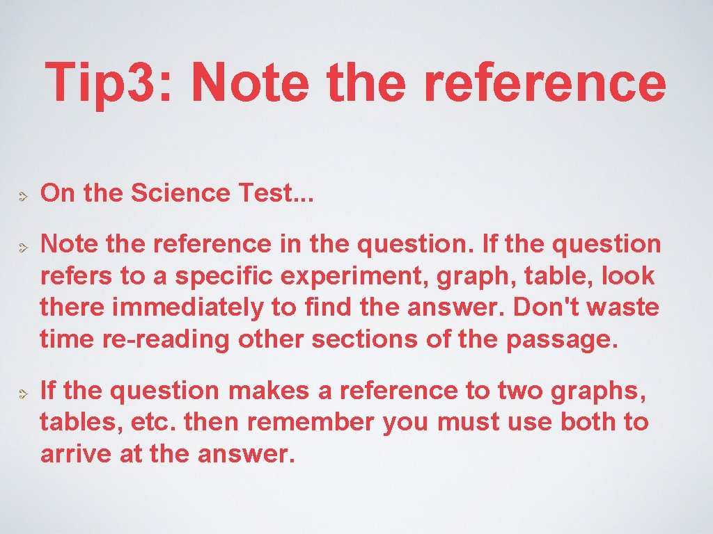 Tip 3: Note the reference On the Science Test. . . Note the reference