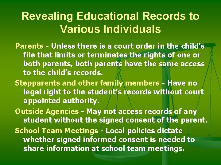 Revealing Educational Records to Various Individuals Parents - Unless there is a court order
