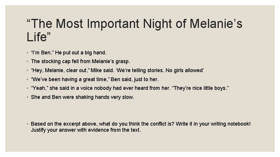 “The Most Important Night of Melanie’s Life” ◦ “I’m Ben. ” He put out