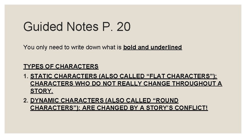 Guided Notes P. 20 You only need to write down what is bold and