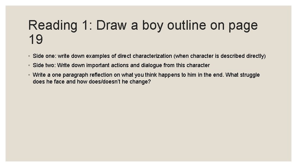 Reading 1: Draw a boy outline on page 19 ◦ Side one: write down
