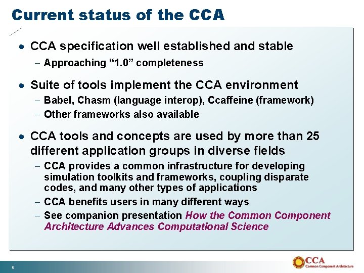 Current status of the CCA · CCA specification well established and stable - Approaching