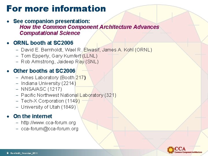 For more information · See companion presentation: How the Common Component Architecture Advances Computational