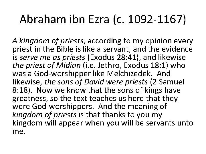 Abraham ibn Ezra (c. 1092 -1167) A kingdom of priests, according to my opinion